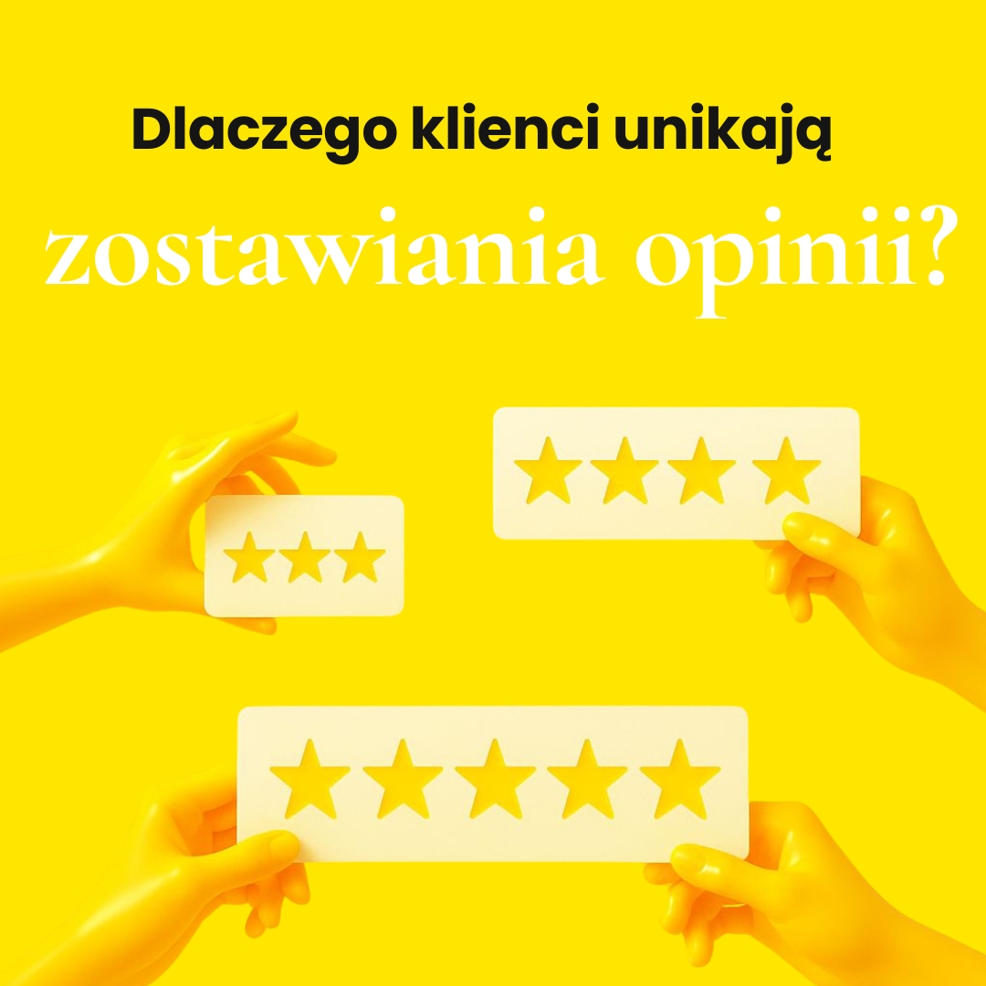 Dlaczego klienci unikają zostawiania opinii?