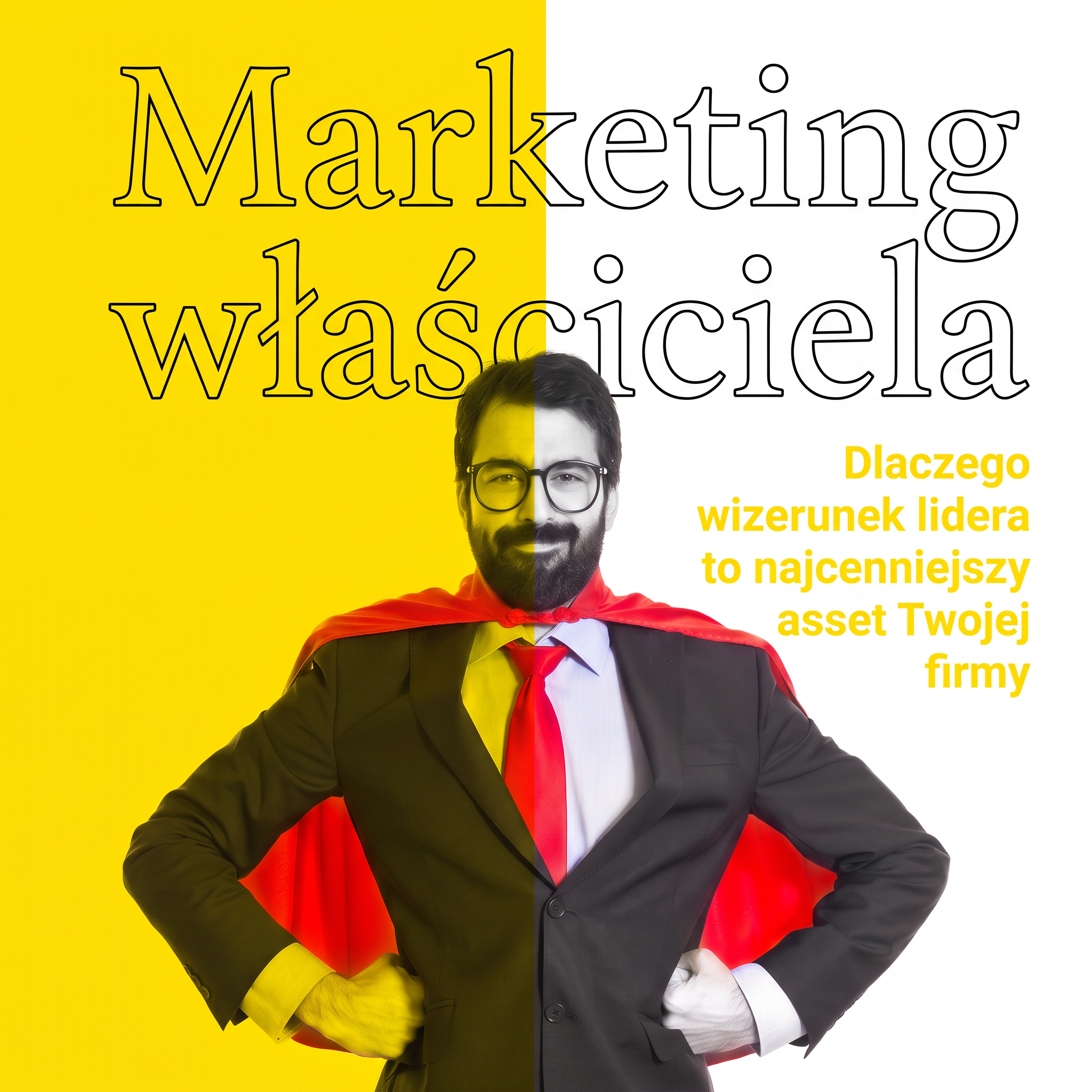 marka osobista w biznesie, marka osobista przedsiębiorcy, wizerunek lidera firmy